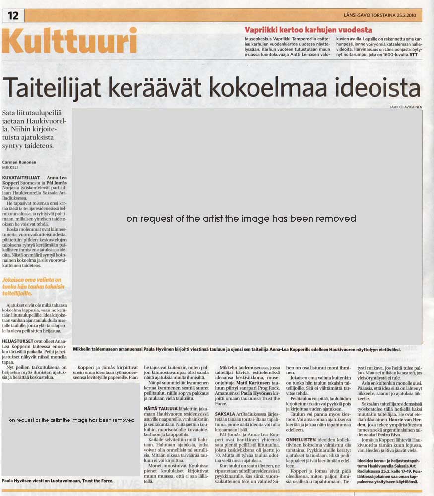 Anna-Lea Kopperi and P�l Jom�s have participated in the collaborative project CROSSROADS SAKSALANHARJU and arranged an interview which is published in this news paper.